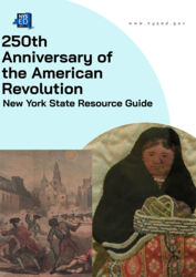 250 Anniversary American Revolution NYSED Educator Resource